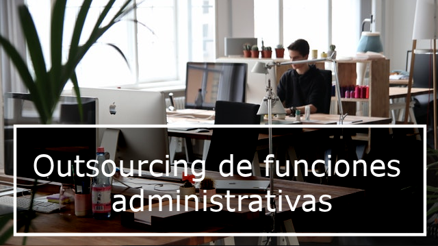 Outsourcing de funciones administrativas